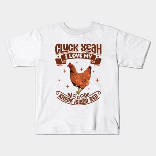 I love my Rhode Island Red - Cluck Yeah Kids T-Shirt